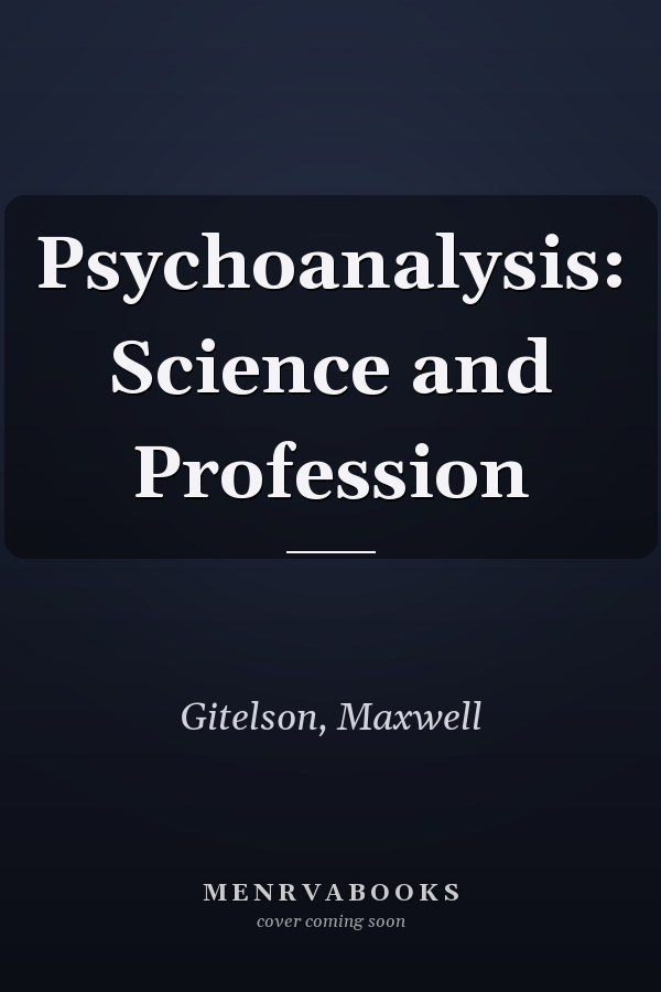 Psychoanalysis: Science and Profession