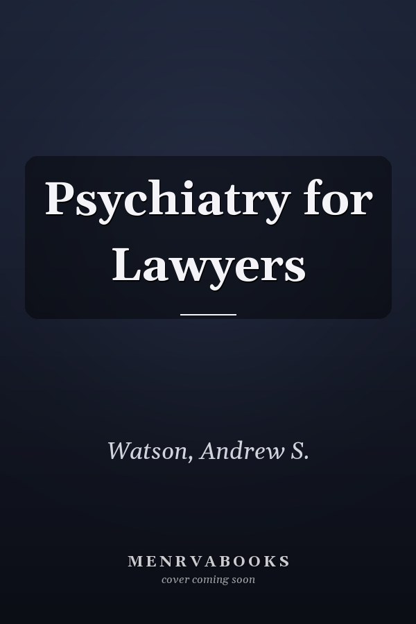 Psychiatry for Lawyers