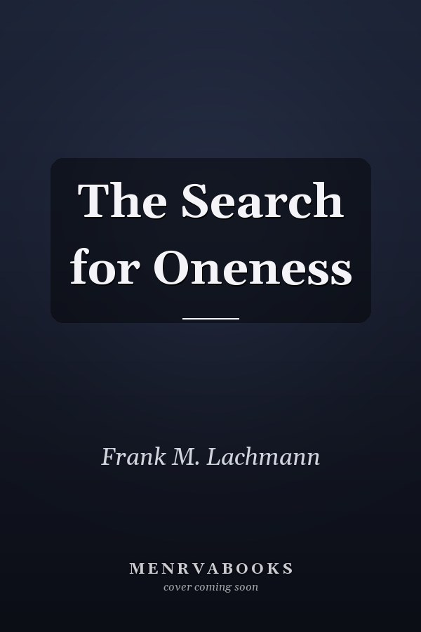 The Search for Oneness
