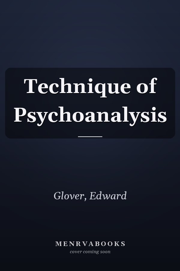 Technique of Psychoanalysis