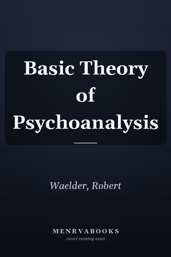 Basic Theory of Psychoanalysis