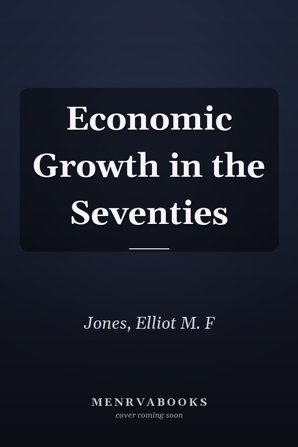 Economic Growth in the Seventies