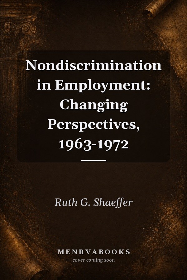 Nondiscrimination in Employment: Changing Perspectives, 1963-1972