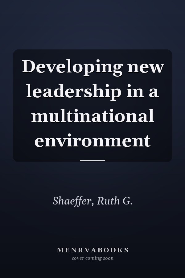 Developing new leadership in a multinational environment