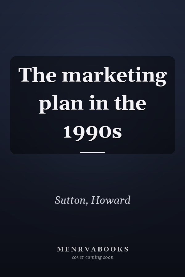 The marketing plan in the 1990s