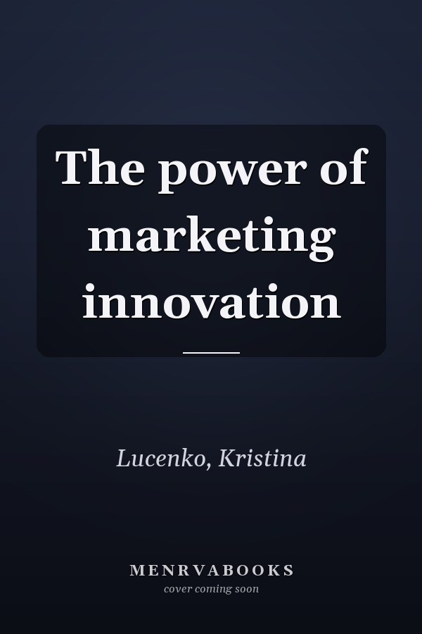 The power of marketing innovation