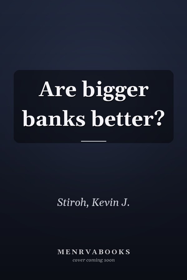 Are bigger banks better?