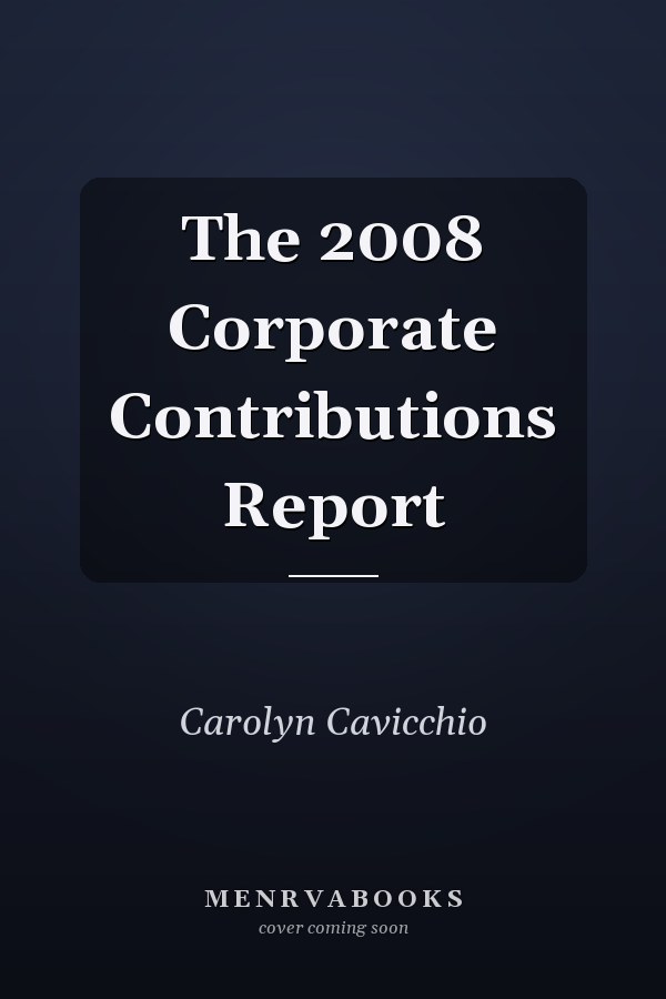 The 2008 Corporate Contributions Report