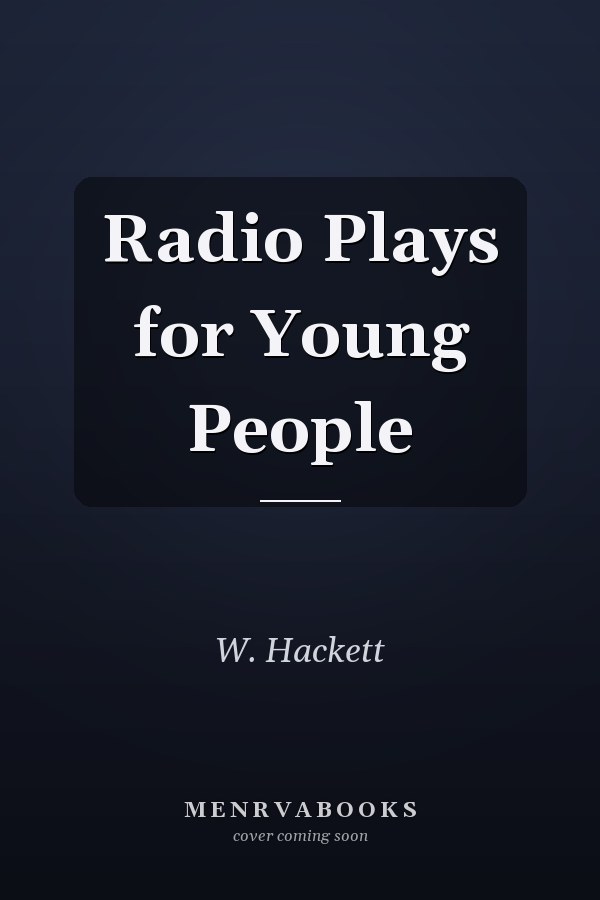 Radio Plays for Young People