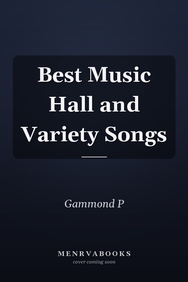 Best Music Hall and Variety Songs