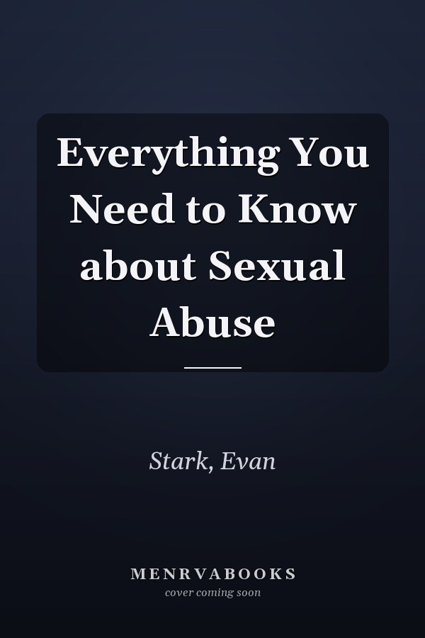 Everything You Need to Know about Sexual Abuse
