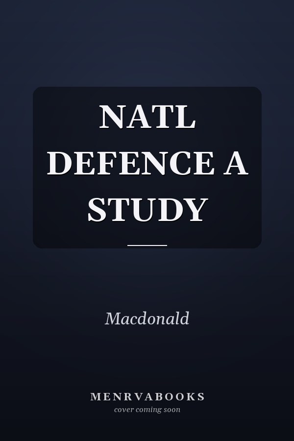 NATL DEFENCE A STUDY