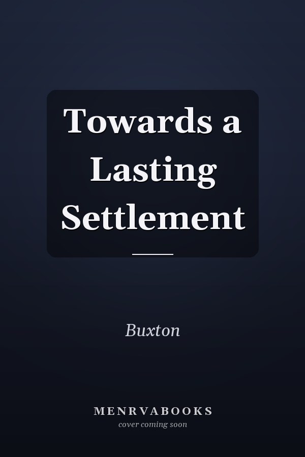 Towards a Lasting Settlement