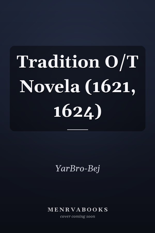 Tradition O/T Novela (1621, 1624)