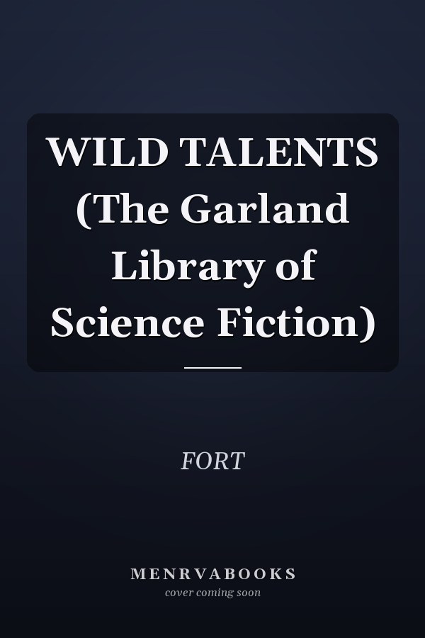 WILD TALENTS (The Garland Library of Science Fiction)