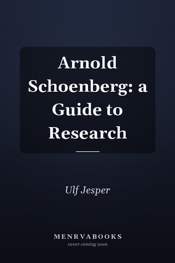 Arnold Schoenberg: a Guide to Research