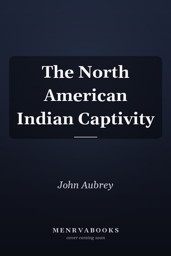 The North American Indian Captivity