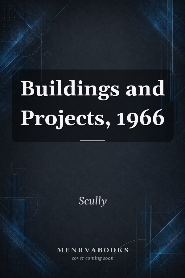 Buildings and Projects, 1966