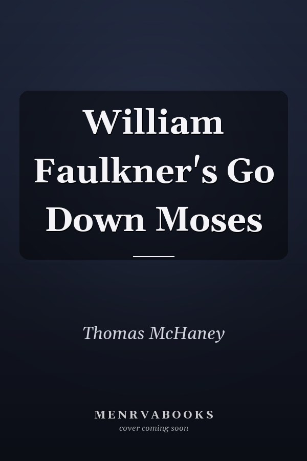 William Faulkner's Go Down Moses