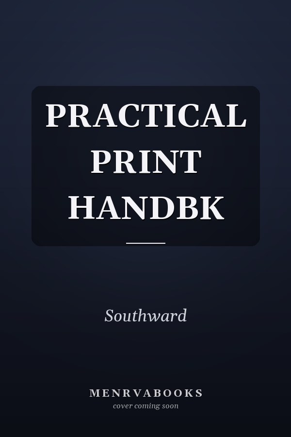 PRACTICAL PRINT HANDBK