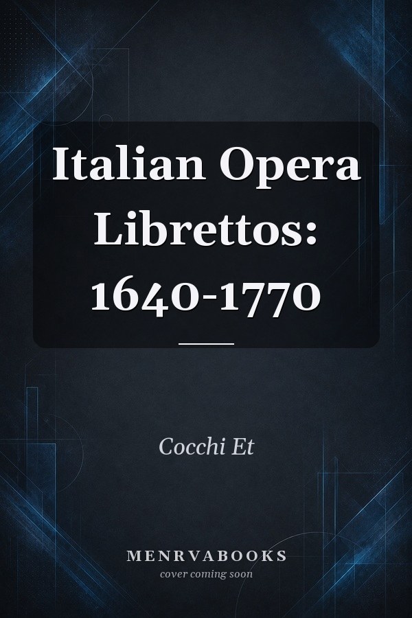 Italian Opera Librettos: 1640-1770