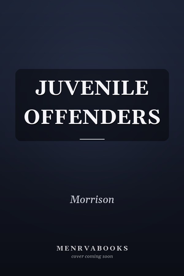 Juvenile Offenders