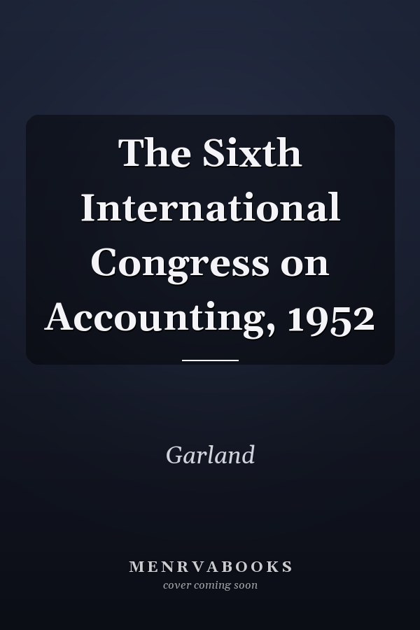 The Sixth International Congress on Accounting, 1952