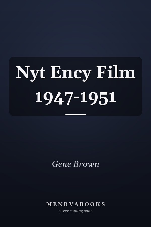 Nyt Ency Film 1947-1951
