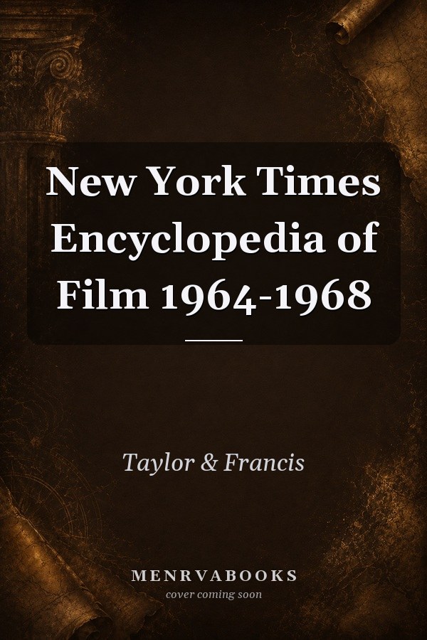 New York Times Encyclopedia of Film 1964-1968