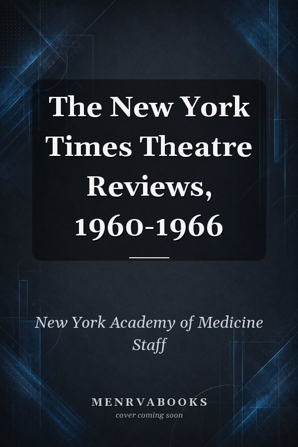 The New York Times Theatre Reviews, 1960-1966