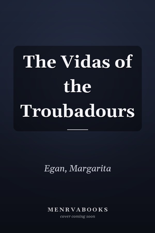 The Vidas of the Troubadours