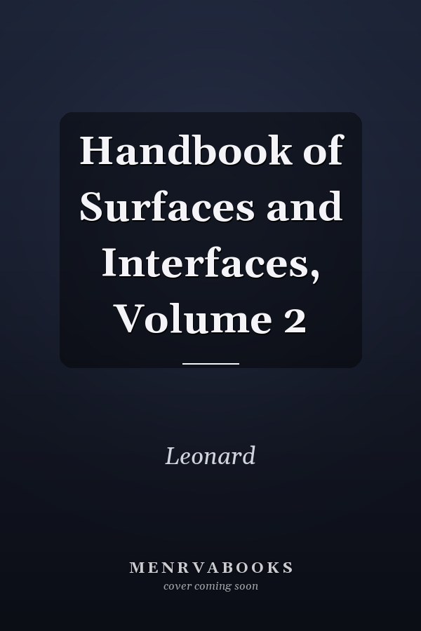 Handbook of Surfaces and Interfaces, Volume 2