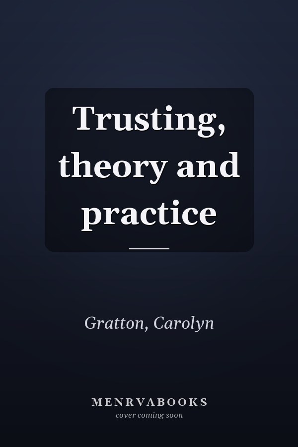 Trusting, theory and practice