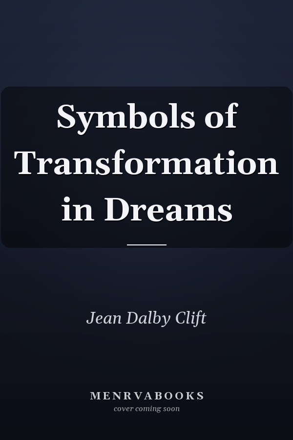 Symbols of Transformation in Dreams