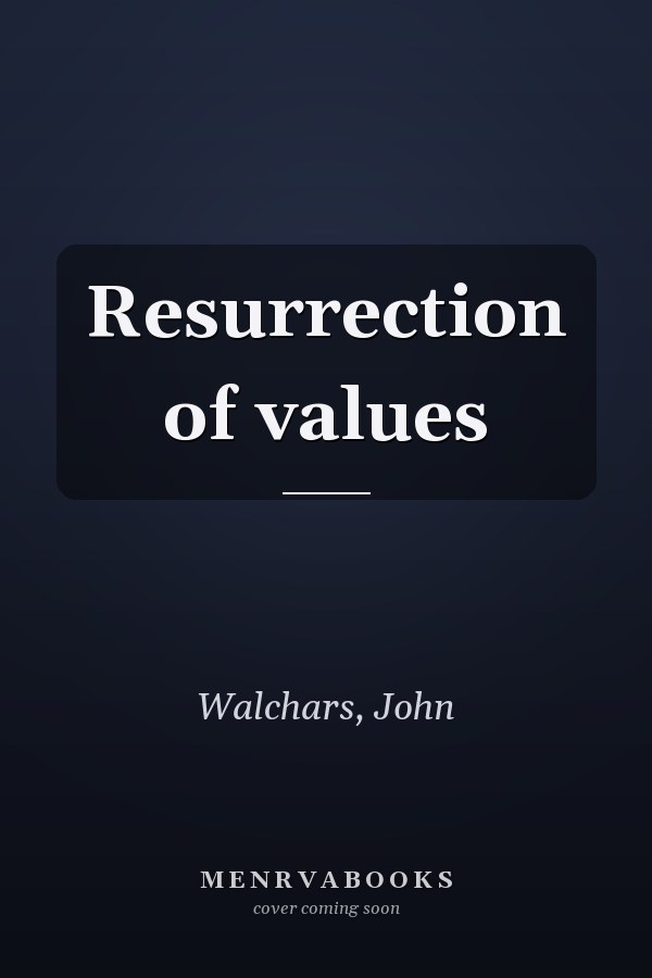 Resurrection of values