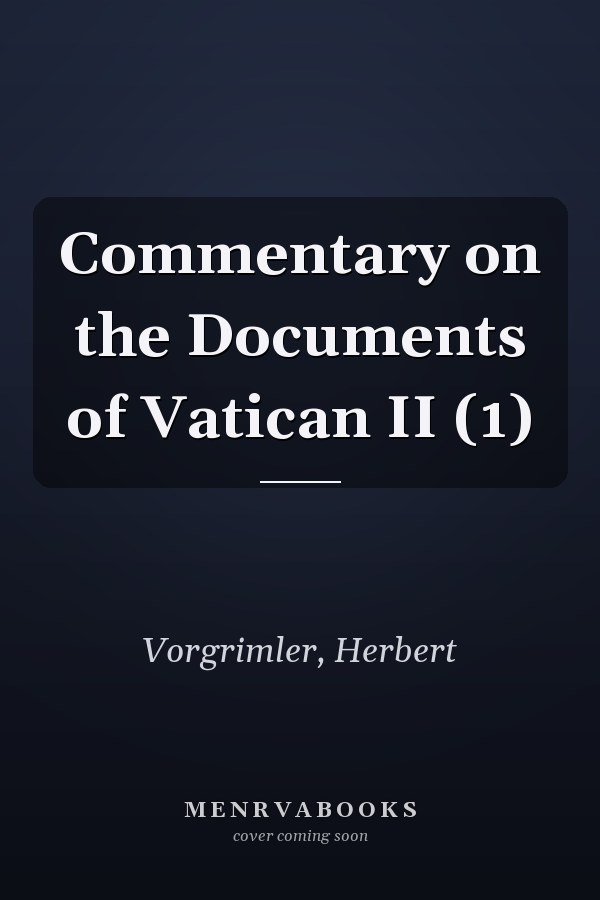 Commentary on the Documents of Vatican II (1)