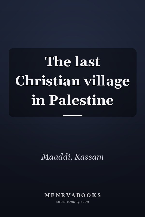 The last Christian village in Palestine