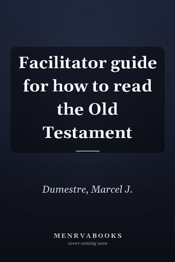 Facilitator guide for how to read the Old Testament