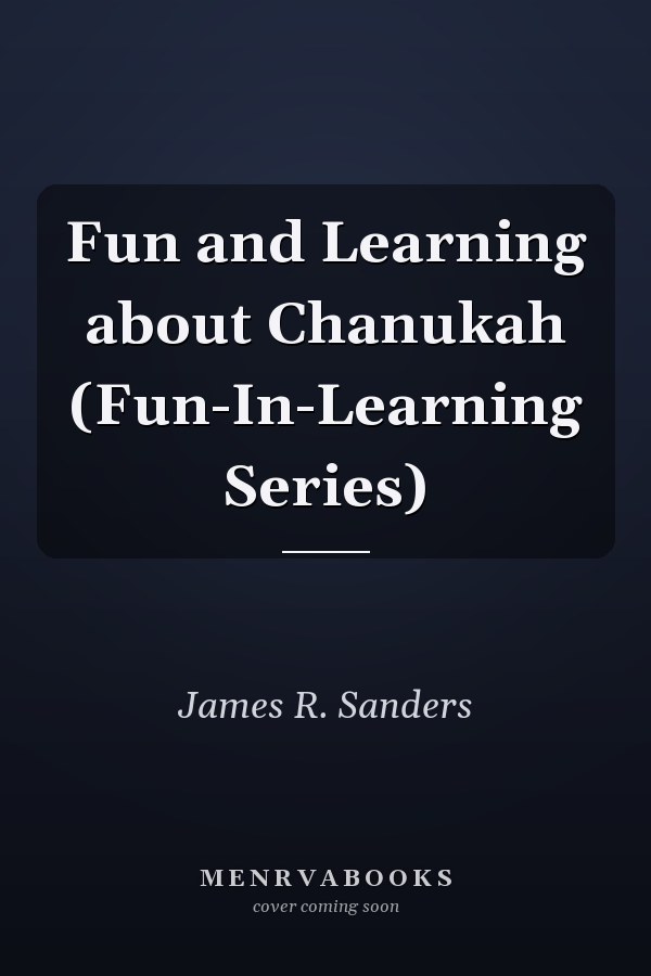 Fun and Learning about Chanukah (Fun-In-Learning Series)