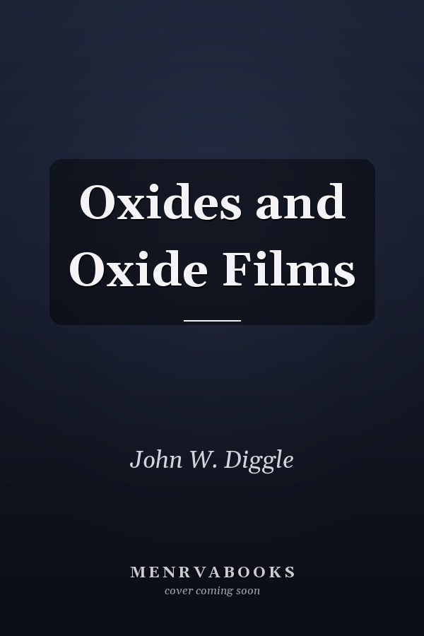 Oxides and Oxide Films