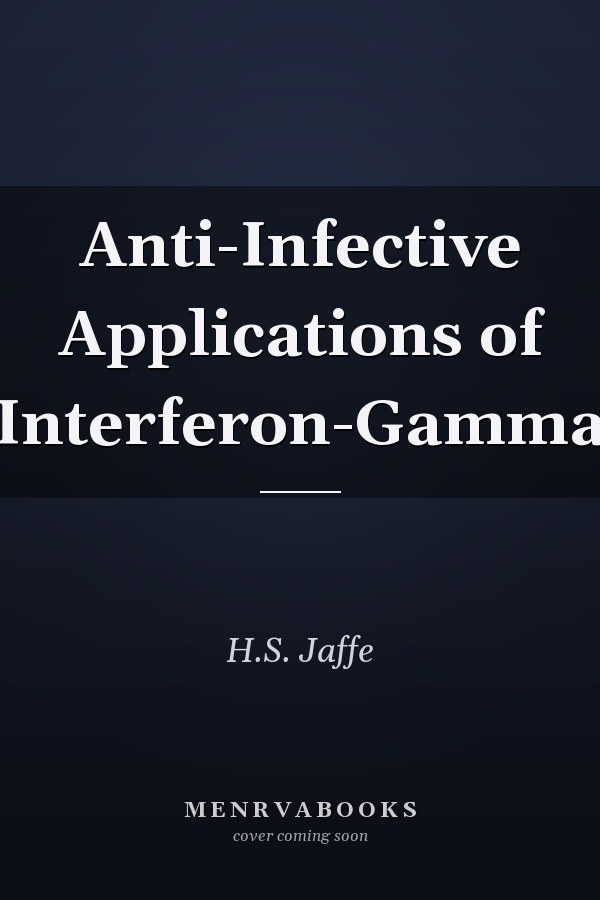Anti-Infective Applications of Interferon-Gamma