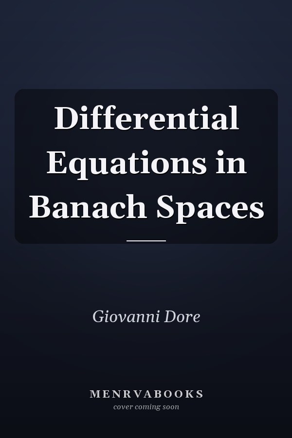 Differential Equations in Banach Spaces