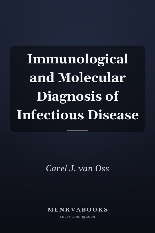 Immunological and Molecular Diagnosis of Infectious Disease