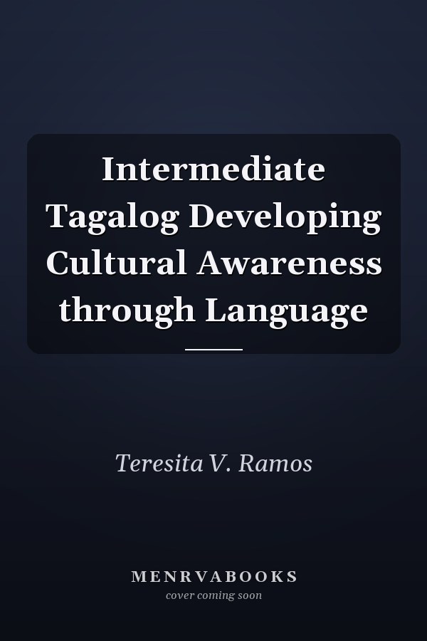 Intermediate Tagalog Developing Cultural Awareness through Language