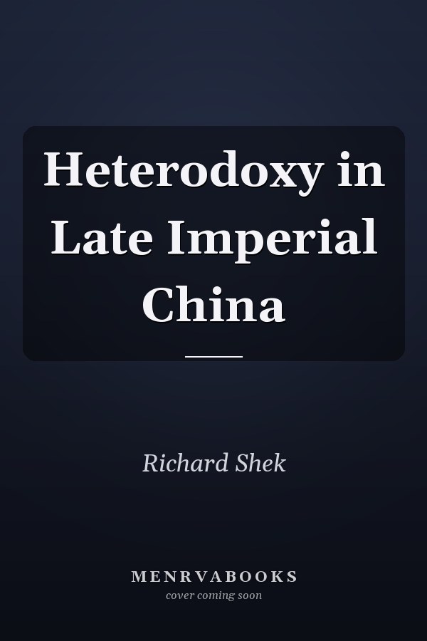 Heterodoxy in Late Imperial China