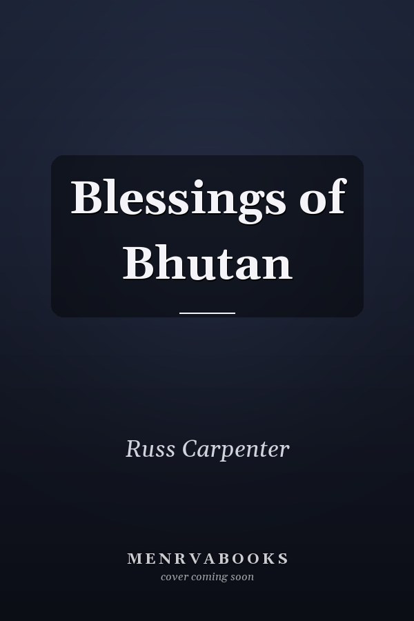 Blessings of Bhutan
