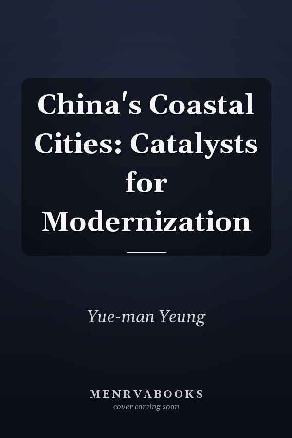 China's Coastal Cities: Catalysts for Modernization