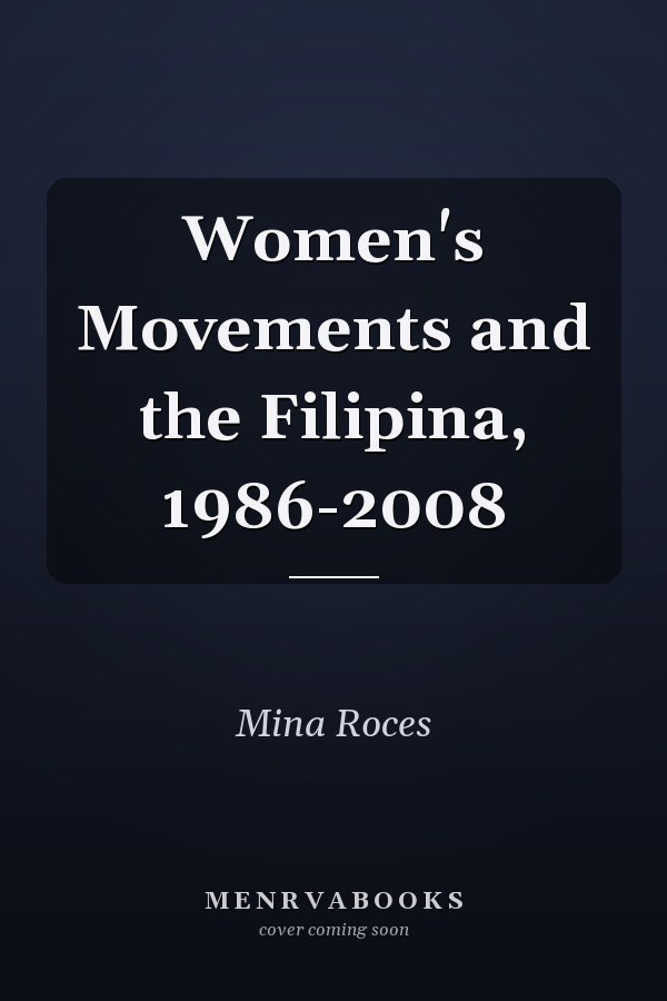 Women's Movements and the Filipina, 1986-2008