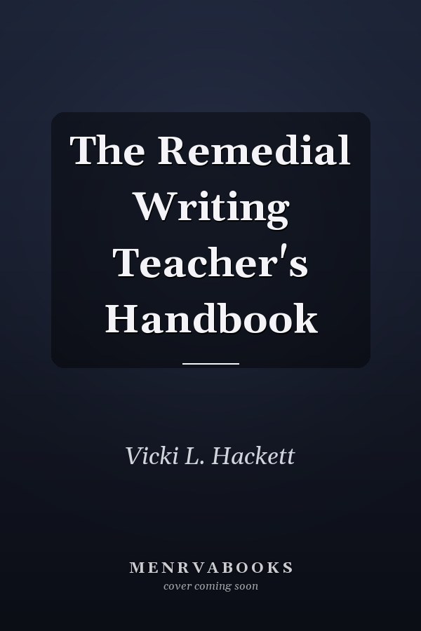 The Remedial Writing Teacher's Handbook
