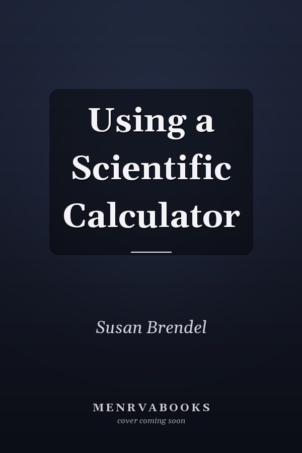 Using a Scientific Calculator